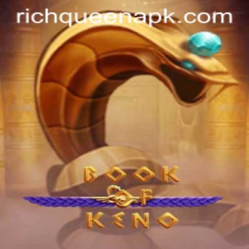 Exploring the Enchanting World of BookOfKeno with the RICHQUEEN Keyword