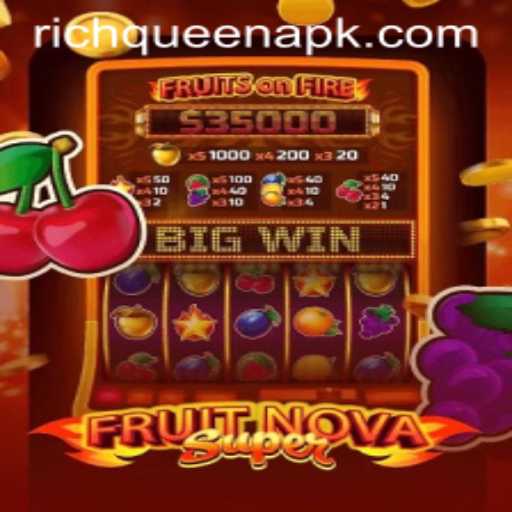 Explore the Thrilling World of FruitNovaSuper: The Ultimate RICHQUEEN Experience