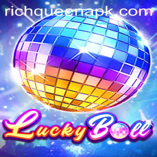 Exploring LuckyBall: The Exciting World of RICHQUEEN
