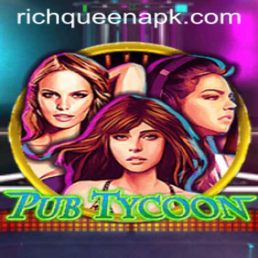 Unveiling PubTycoon: Dive into the World of Hospitality with RICHQUEEN