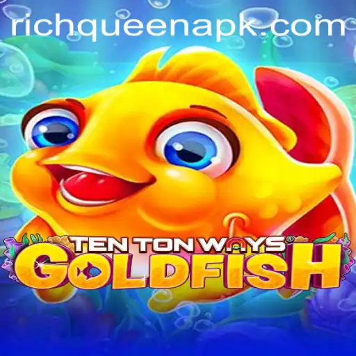 Discover the Exciting World of TenTonWaysGoldfish Featuring RICHQUEEN